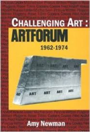 Challenging Art: Artforum 1962â€“1974