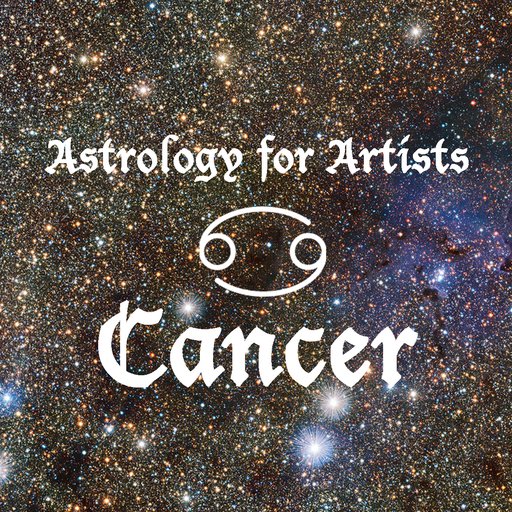 Astrology for Artists: Cancers, You're In Luck... If You Toughen Up