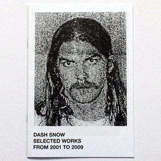 Dash Snow, Selected Works From 2001 To 2009