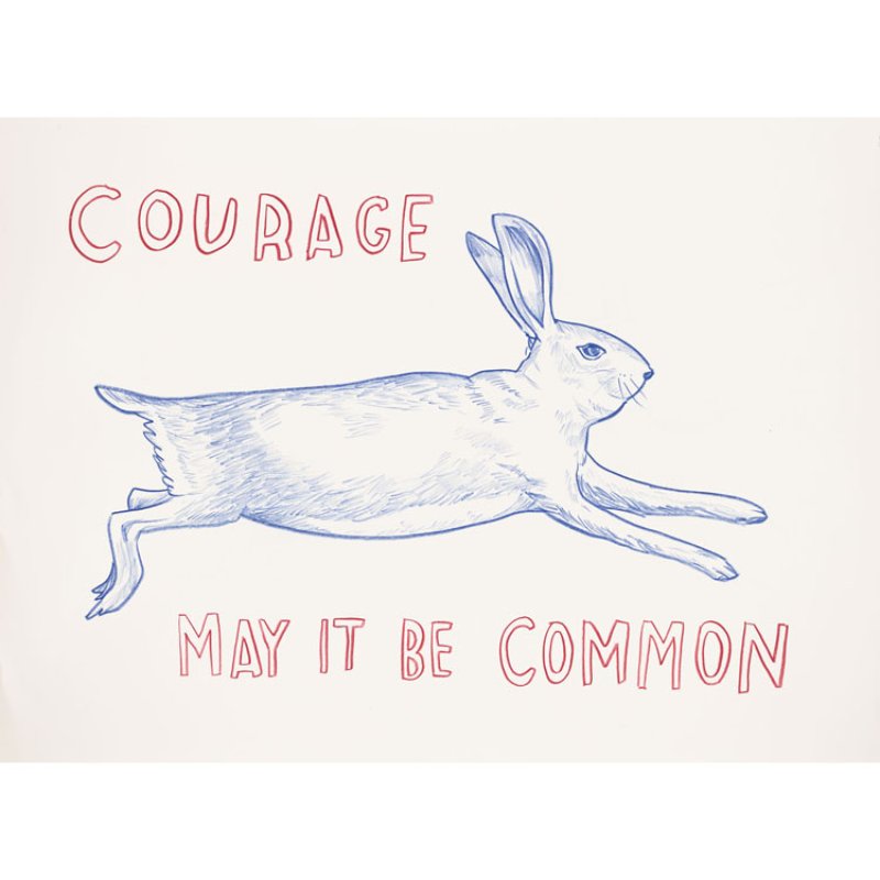 by dave-eggers - Untitled (Courage: May It Be Common)