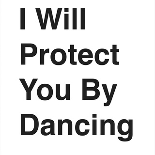 Dave Eggers, Untitled (I Will Protect You By Dancing)