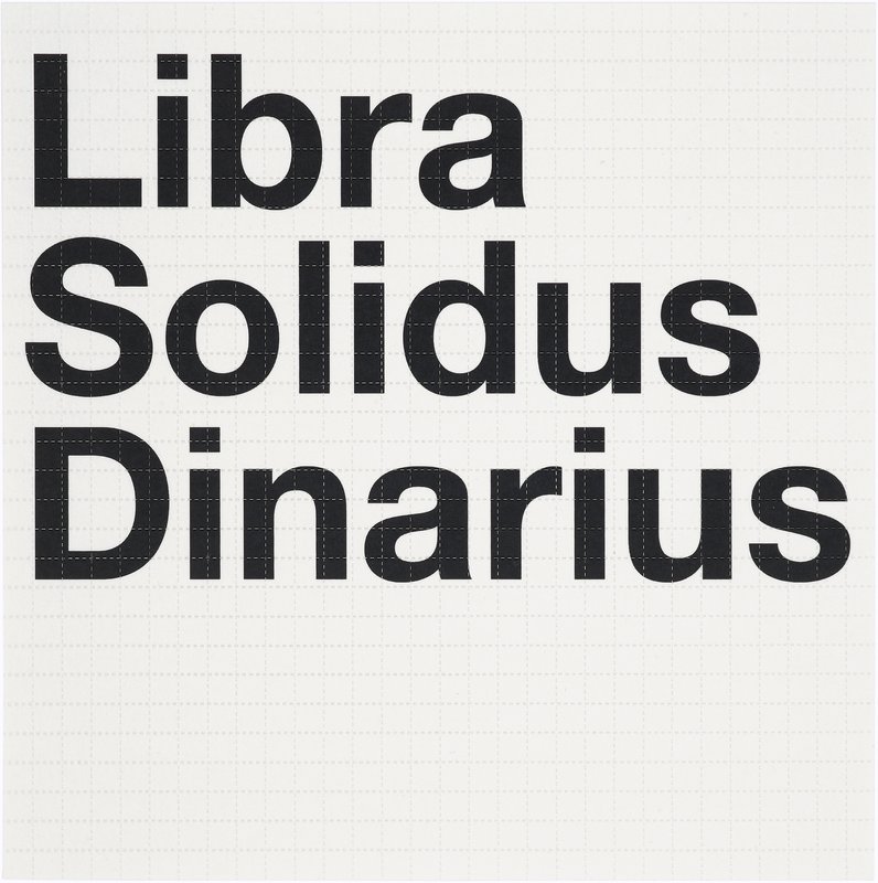 by liam_gillick - Libra Solidus Denarius'
