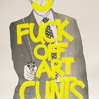 Simon Thompson, Fuck Off Art Cunts (Yellow)