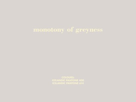 Birgir Andresson, Monotony of greyness