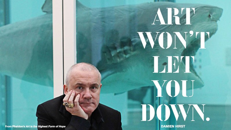 Damien Hirst, Art won't let you down.