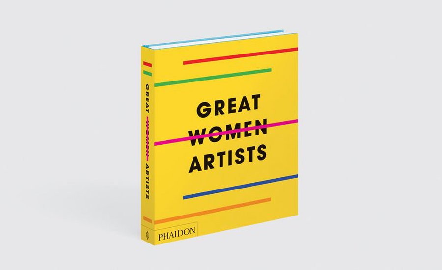 Great Women Artists: The 400 Most Important Female Artists Over the Last 500 Years