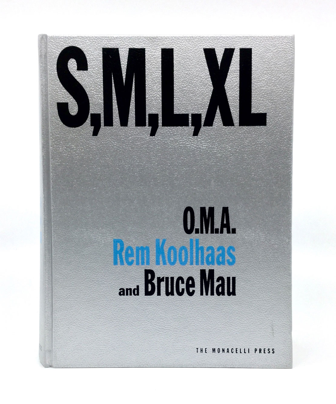 O.M.A. Rem Koolhaas and Bruce Mau - S,M,L,XL - published by The Monacelli Press