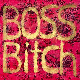 Boss Bitch art for sale