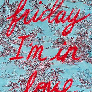Friday I'm in Love art for sale