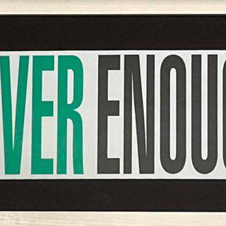 Untitled (Never Enough) art for sale