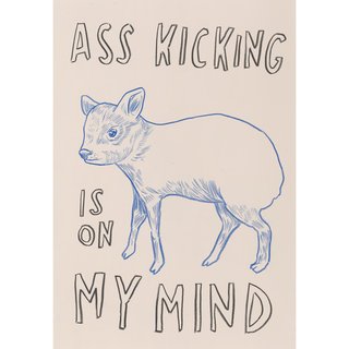 Dave Eggers, Untitled (Ass Kicking Is on My Mind)