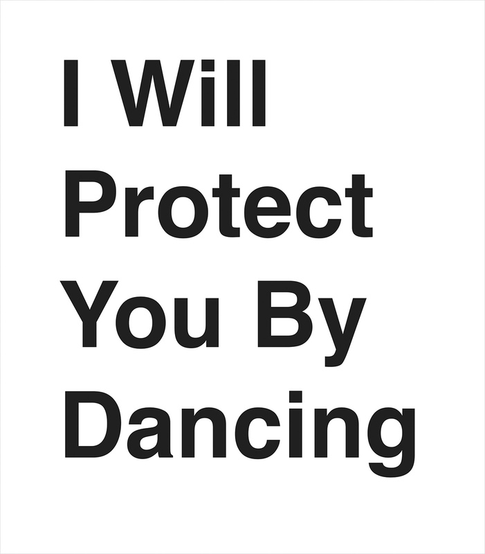 Dave Eggers Untitled I Will Protect You By Dancing For Sale Artspace