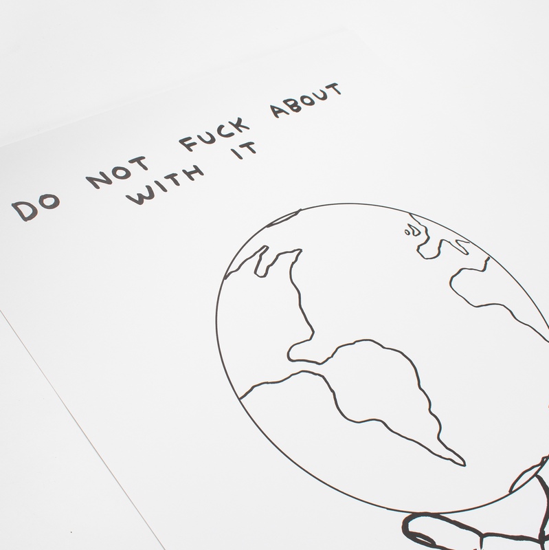 view:71069 - David Shrigley, Do Not Fuck About With It - 