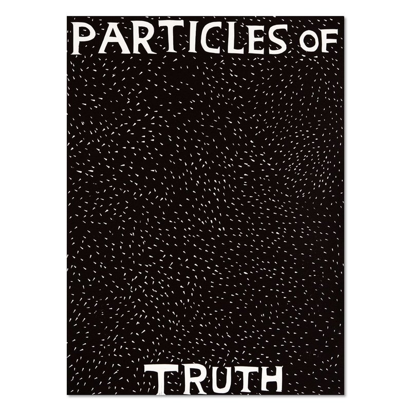 by david_shrigley - Particles of Truth