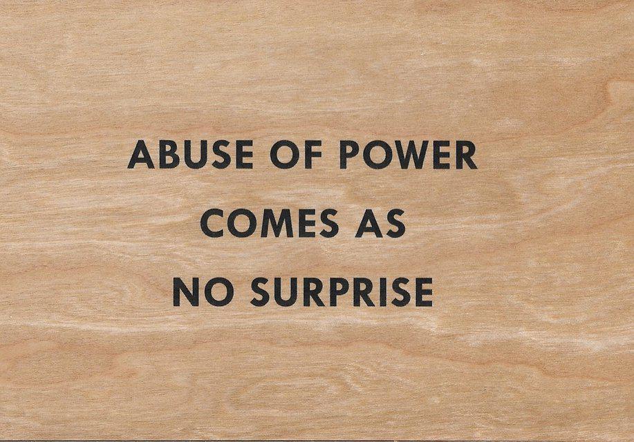 Abuse of Power Comes as No Surprise