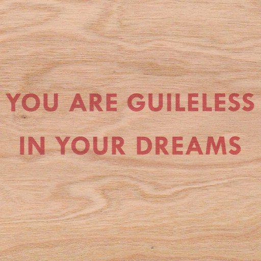 You Are Guileless In Your Dreams