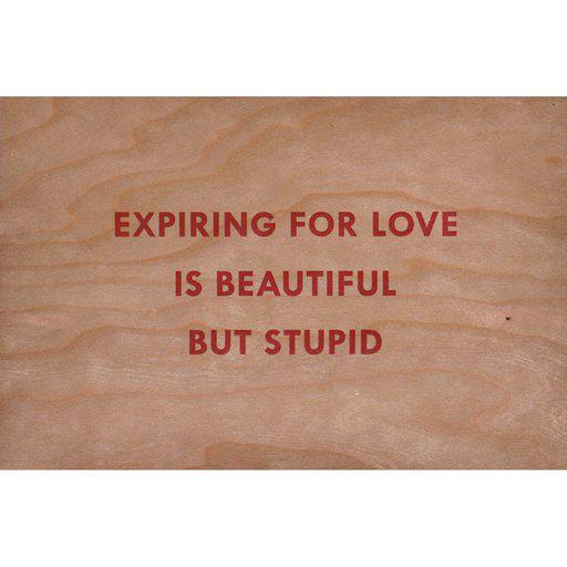 Expiring for Love is Beautiful But Stupid