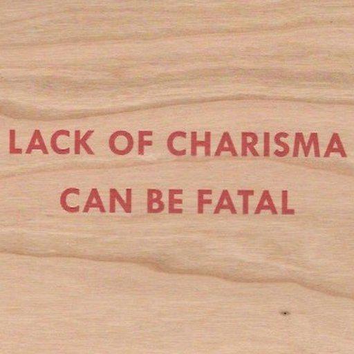 Lack of Charisma Can Be Fatal