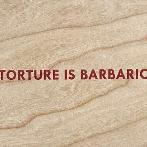 Torture is Barbaric