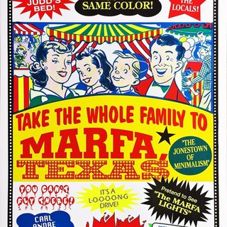 John Waters, "Take the Whole Family to Marfa, Texas" with Donald Judd, Carl Andre, John Chamberlain