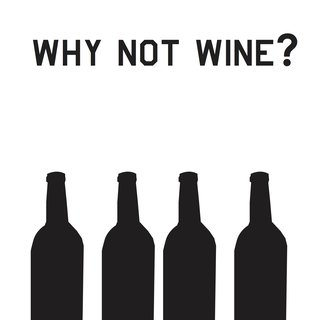 Why Not Wine? art for sale