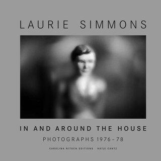 Laurie Simmons, In and Around the House