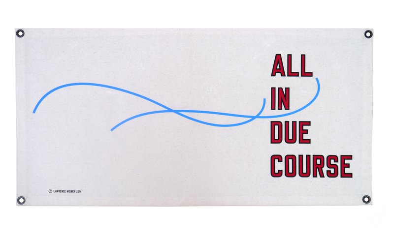 by lawrence_weiner - All In Due Course