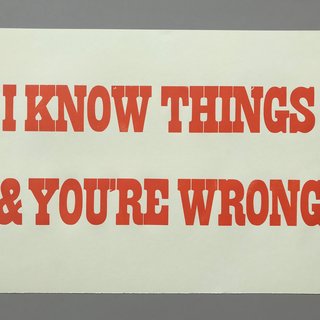 I KNOW THINGS AND YOU'RE WRONG [orange] art for sale