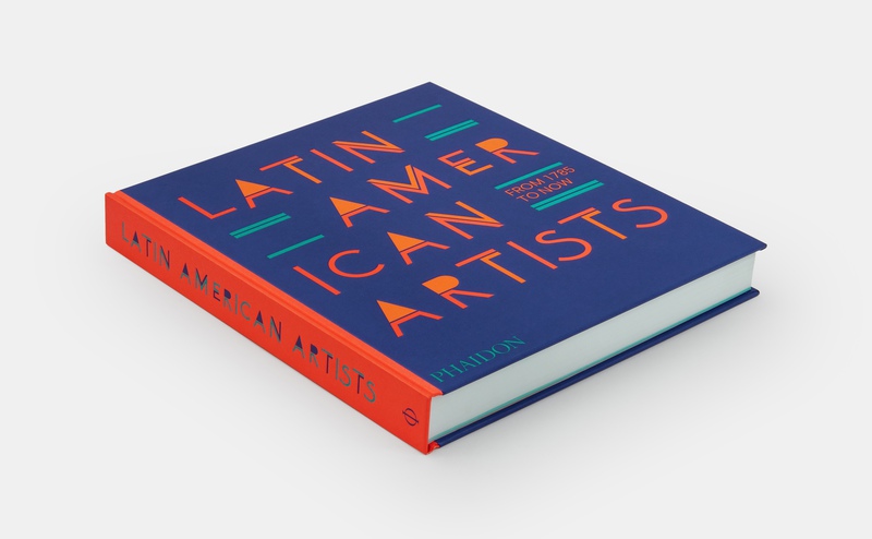 view:79795 - Phaidon, Latin American Artists: From 1785 to Now - 